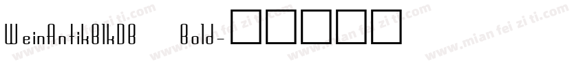 WeinAntikBlkDB Bold字体转换